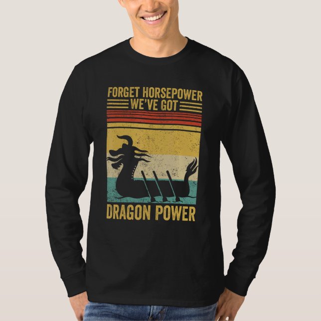 Dragon Boat Racing Race Paddle Horsepower Got Drag T Shirt (Framsida)