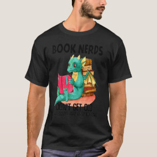 Dragon Bok Nerds blir inte gamla de blir Sällsynt T Shirt
