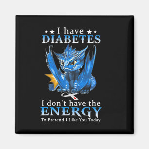 Dragon jag har diabetes jag inte energi att... magnet