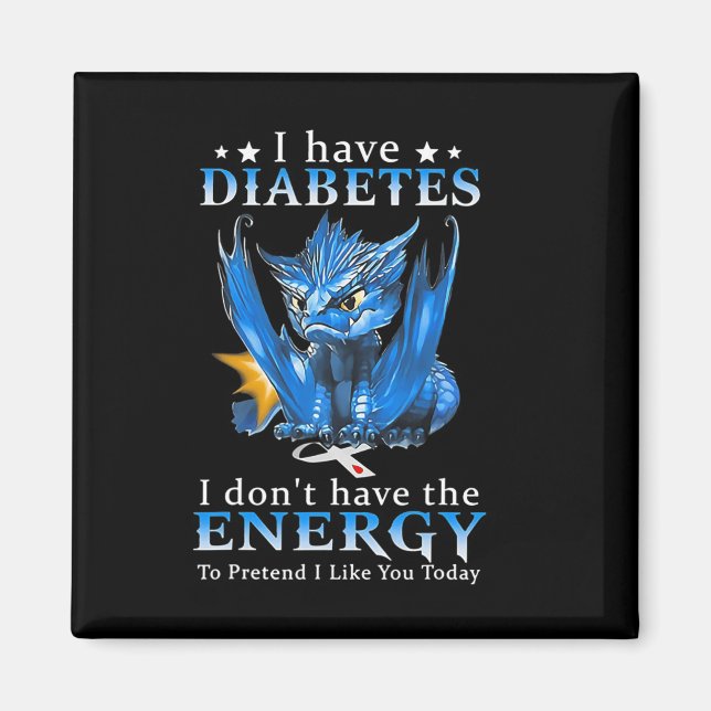 Dragon jag har diabetes jag inte energi att... magnet (Framsidan)