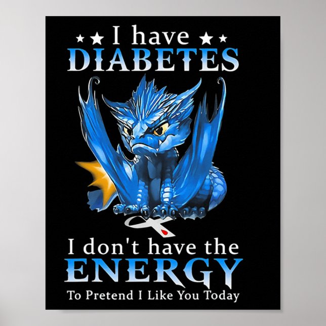 Dragon jag har diabetes jag inte energi att... poster (Framsidan)