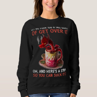 Dragon Let Me Pour You A Tall Glass T Shirt