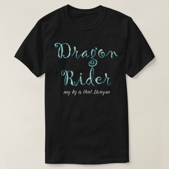 Dragon Rider Min Bf är att en Vuxen är en draken. T Shirt (Design framsida)