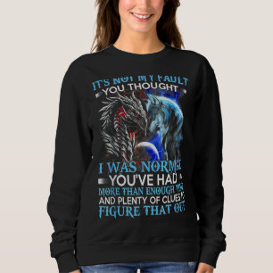 Dragon Varg Det är inte mitt fel du trodde att jag T Shirt