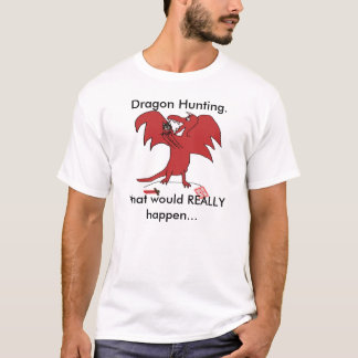 Dragonfail drakejakt., vad skulle EGENTLIGEN… T Shirt