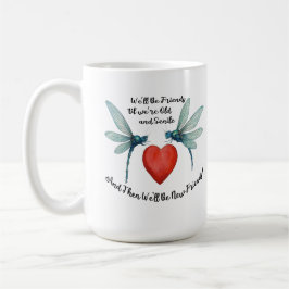 Dragonflies friendship quote funny BFF old senile Kaffemugg