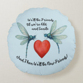 Dragonflies friendship quote funny BFF old senile Rund Kudde