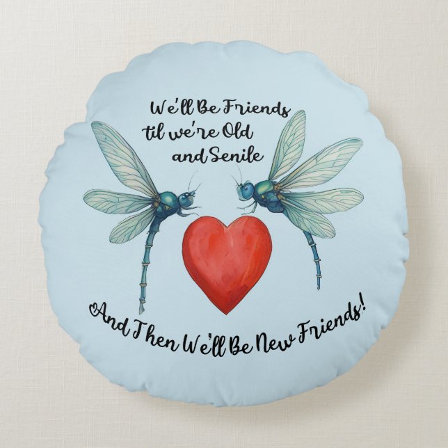 Dragonflies friendship quote funny BFF old senile Rund Kudde (Framsidan)
