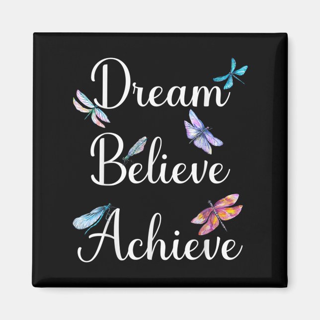 Dragonfly Quote Dream tror på att uppnå motivation Magnet (Framsidan)