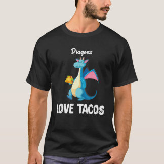 Dragons Kärlek Tacos Funny Tacos Älskare-gåvor T Shirt