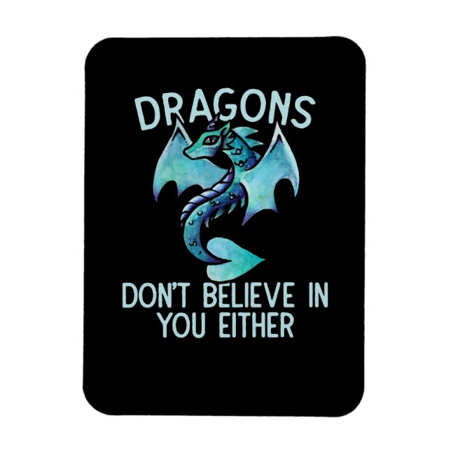 Dragons tror inte på dig heller magnet (Vertikal)