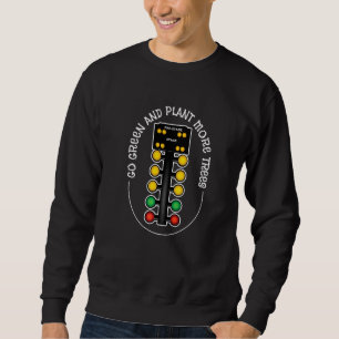 Dragracing Slogan Plantera Fler Träd Lång Ärmad Tröja