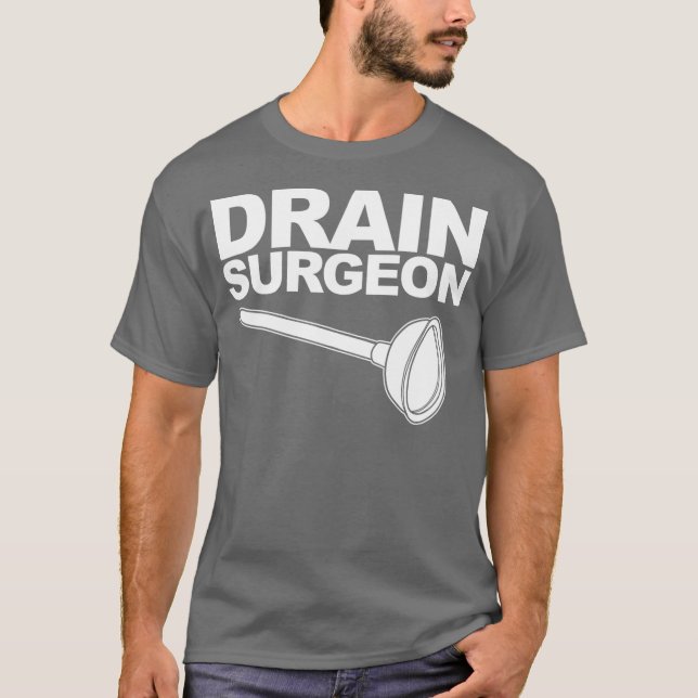 Drain Surgeon roligt Plumber Drain Surgeon T Shirt (Framsida)