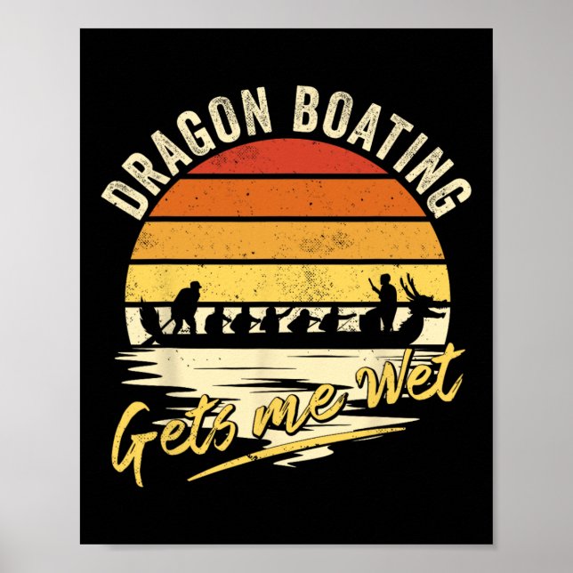 Drakbåtsracing får mig blöt - Roligt drakbåt race Poster (Framsidan)