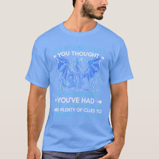 Drake Det är inte mitt fel att du trodde jag var n T Shirt