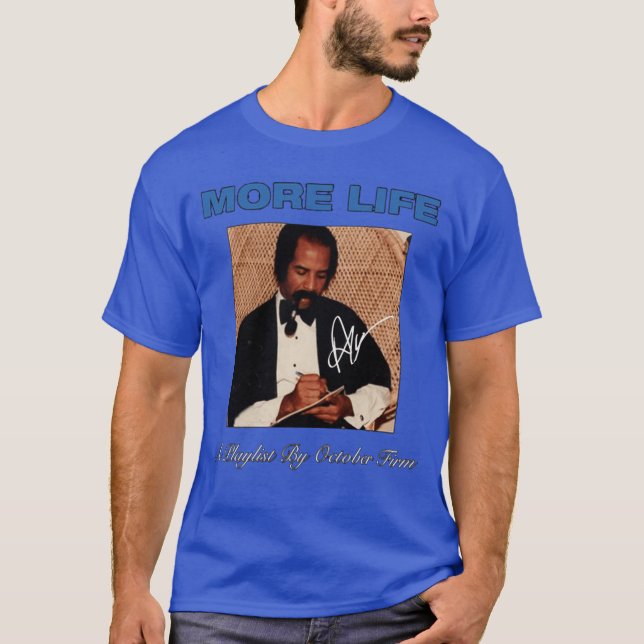 Drake More Life vår roliga T Shirt (Framsida)