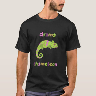 Drama Chameleon T Shirt