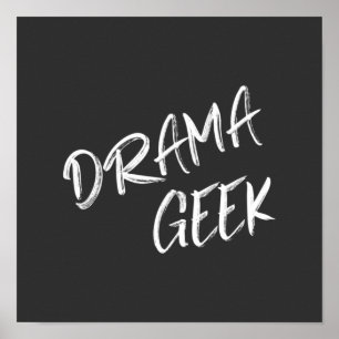 Drama Geek Theater Älskare Quote Black White Poster