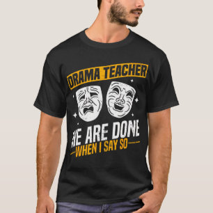 Drama Lärare Rolig Teater Skådespeleri Design T Shirt