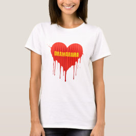Drama Queen Dramarama bleeding heart women's T Shirt
