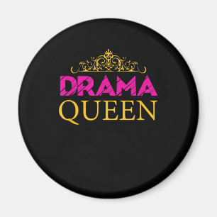 Drama Queen Krona Acting Actress Broadway Actress Magnet