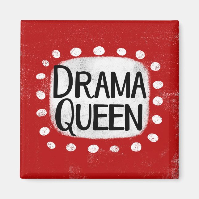 Drama Queen Refrigerator Magnet (Framsidan)