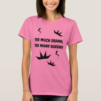 Drama Queen Shirt T