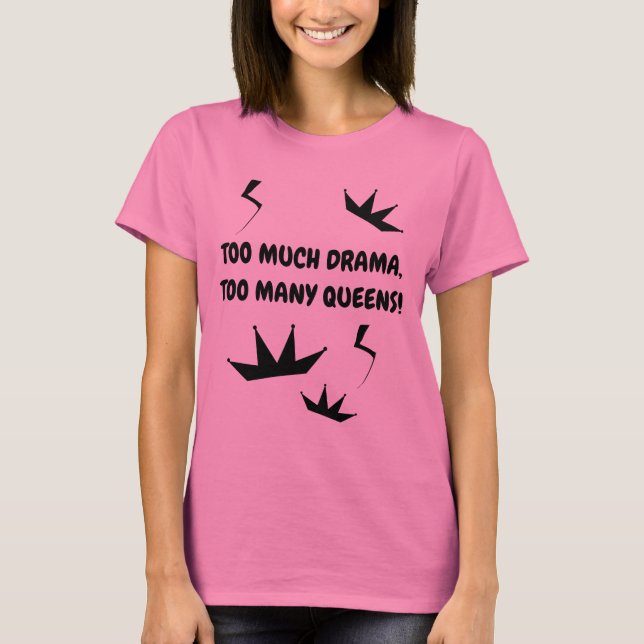 Drama Queen Shirt T (Framsida)