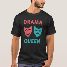 Drama Queen T Shirt