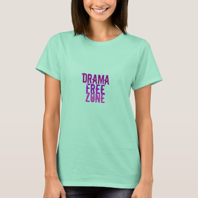 Drama som är fritt, zon tee shirt (Framsida)