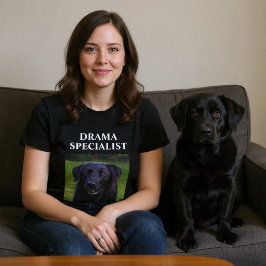 Drama SpecialistAnpassningsbar Rolig hund T Shirt