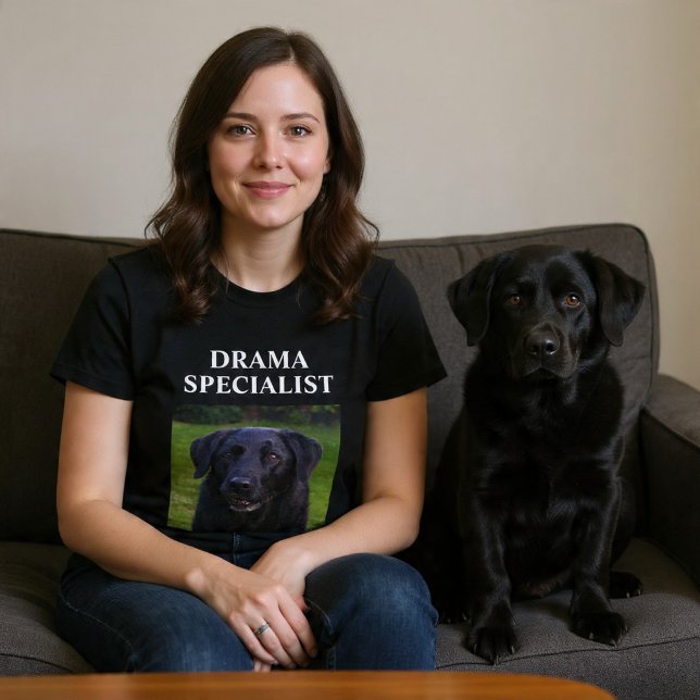 Drama SpecialistAnpassningsbar Rolig hund T Shirt (Skapare uppladdad)