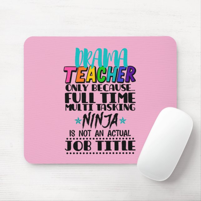 Drama Teacher endast för att Fullt tids multitaski Musmatta (Med mus)