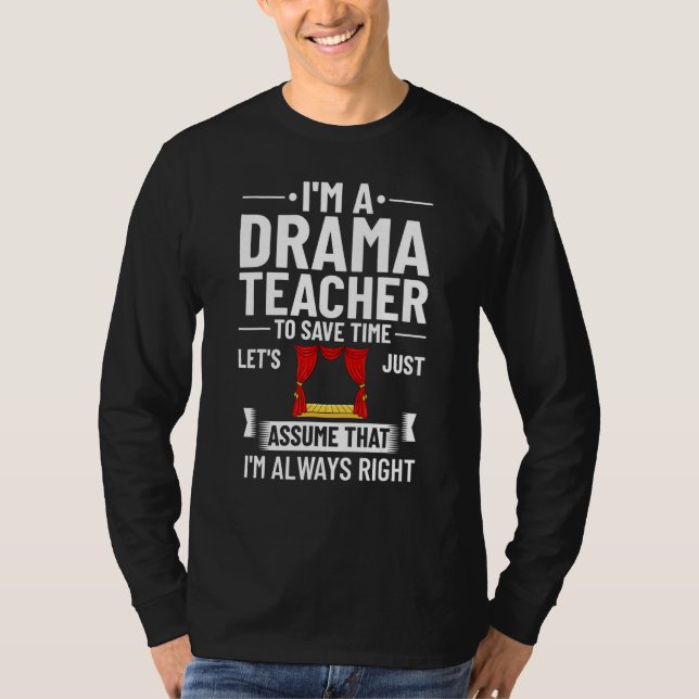 Drama Teacher Musical Theatre Acting Thespian T Shirt (Framsida)