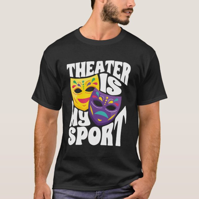 Drama Theater Thespian Theater är min sport T Shirt (Framsida)