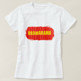 Dramadrottning Dramarama Dam T Shirt