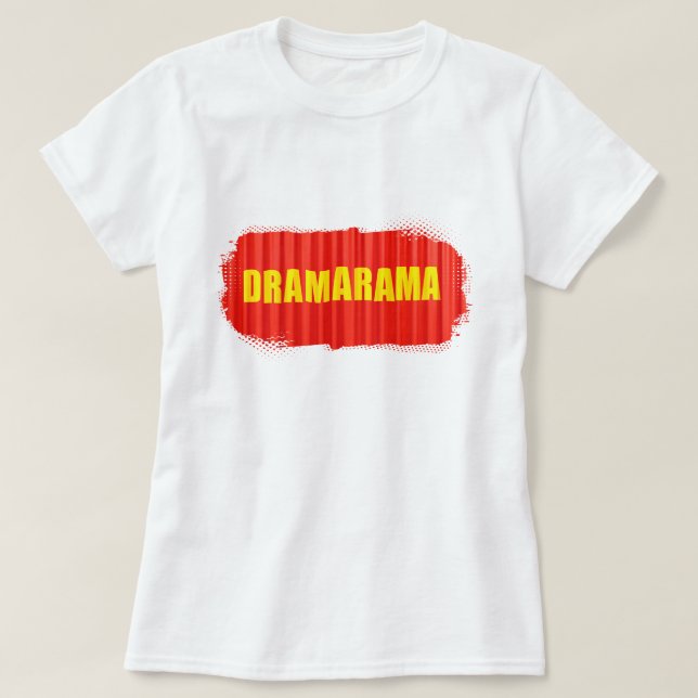 Dramadrottning Dramarama Dam T Shirt (Design framsida)