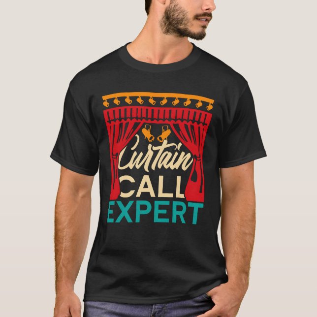Dramalärare Curtain Call Expert vän T Shirt (Framsida)
