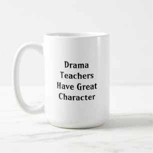 Dramatelärare har Underbarare karaktär Kaffemugg