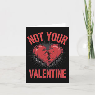 Dramatiskt hjärta med anti-valentinstext Inte din  Kort