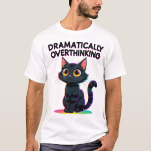 Dramatiskt övertänkande - roligt Cat Lover T Shirt