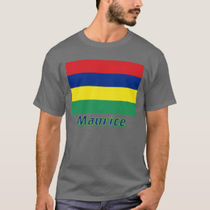 Drapeau Maurice avec le nom en français T-shirt