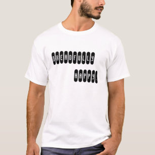 DREADFULLY HAPPY. T-SHIRT