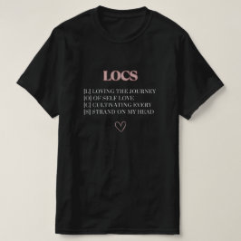 Dreadlock Journey Loc's Definition Custom T-shirt