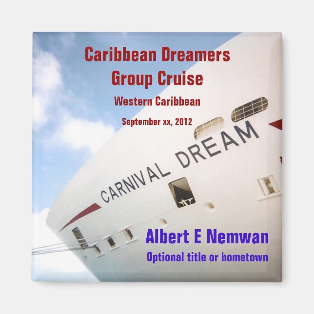 Dream Anpassningsbar Cruise Magnet (Framsidan)