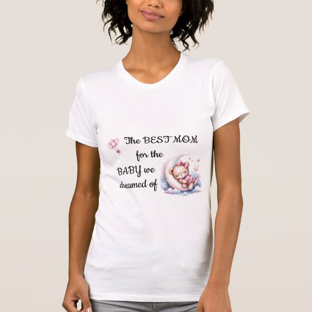 Dream Baby - drömmen Mamma.Flicka Shower Collectio T Shirt (Framsida)