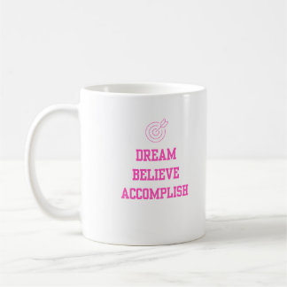 Dream Beleive Accompsh Rosa Kaffemugg