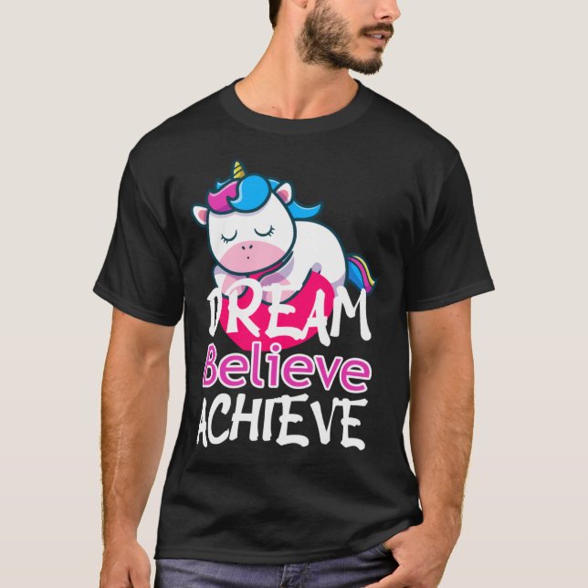 Dream Believe Achieve Rainbow Myth Fairytale Unico T Shirt (Framsida)