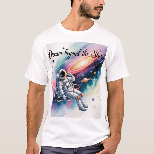 Dream Beyond the Stars – Astronaut Space Art T-Shi T Shirt (Framsida)