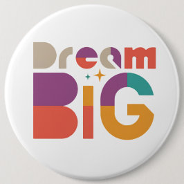 Dream Big a Touch of inspiration Knapp